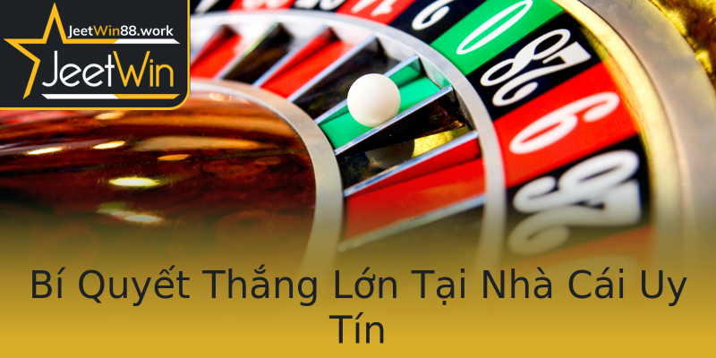 Bí Quyết Thắng Lớn Tại Nhà Cái Uy Tín Bí Quyết Thắng Lớn Tại Nhà Cái Uy Tín
