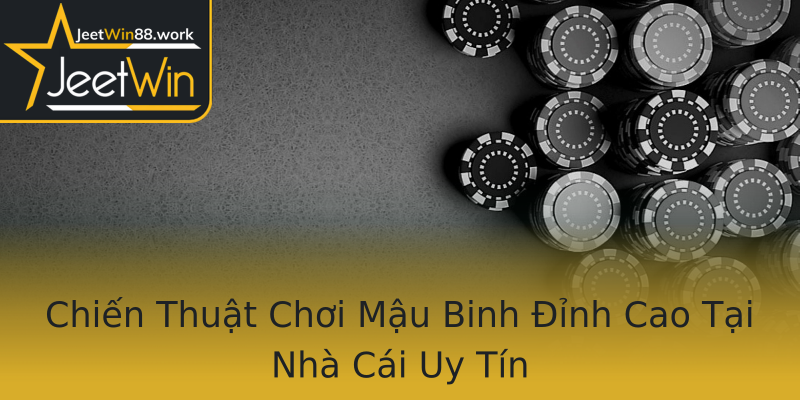 Chiến Thuật Chơi Mậu Binh Đỉnh Cao Tại Nhà Cái Uy Tín Chiến Thuật Chơi Mậu Binh Đỉnh Cao Tại Nhà Cái Uy Tín