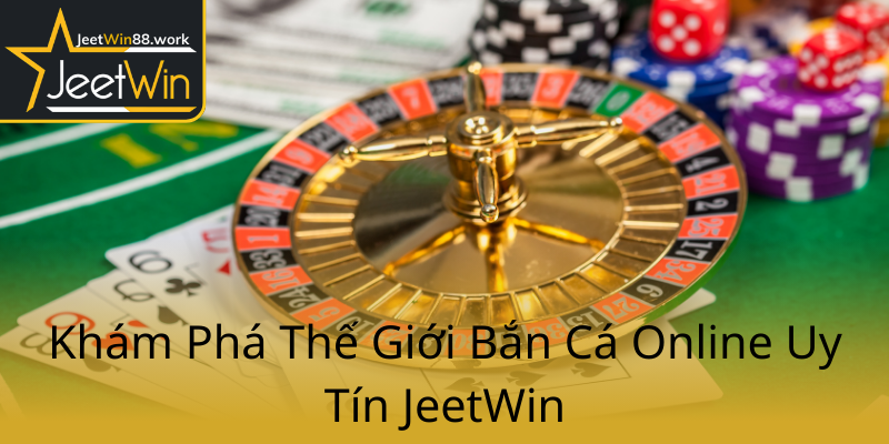 Bắn Cá Tiên Cảnh JeetWin - Trải Nghiệm Game Đổi Thưởng Tại Việt Nam 1 Kham Pha The Gioi Ban Ca Online Uy Tin Jeetwin0