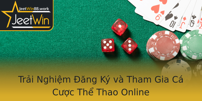Trải Nghiệm Đăng Ký và Tham Gia Cá Cược Thể Thao Online Trải Nghiệm Đăng Ký và Tham Gia Cá Cược Thể Thao Online