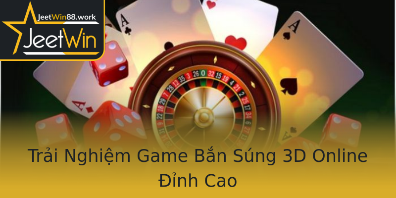 Trải Nghiệm Game Bắn Súng 3D Online Đỉnh Cao Trải Nghiệm Game Bắn Súng 3D Online Đỉnh Cao